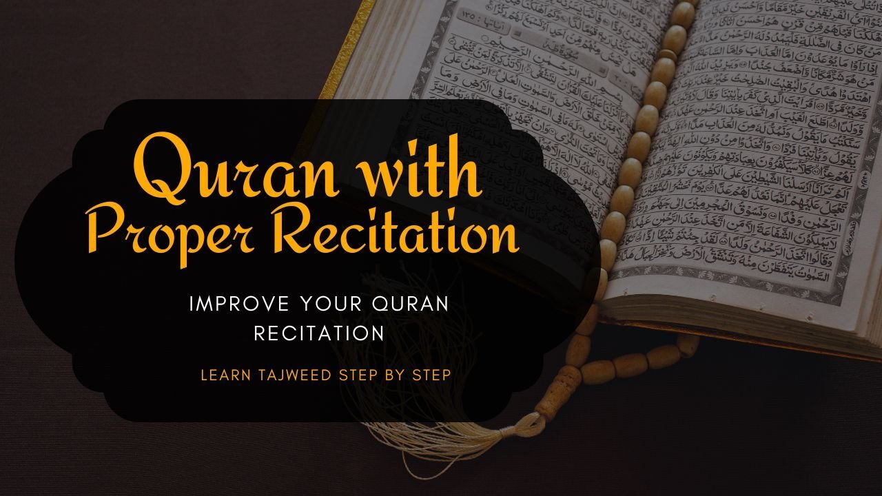 Qur’an with Proper Recitation (Tajweed)